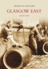 Glasgow East : Images of Scotland - Book