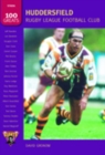 Huddersfield Rugby League Football Club: 100 Greats - Book