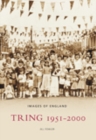 Tring 1951 - 2000 : Images of England - Book