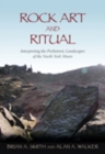 Rock Art and Ritual : Interpreting the Prehistoric Landscapes of the North York Moors - Book