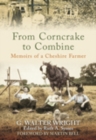 From Corncrake to Combine : Memoirs of a Cheshire Farmer - Book