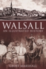 Walsall: An Illustrated History - Book