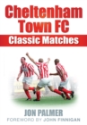 Cheltenham Town FC : Classic Matches - Book