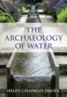The Archaeology of Water - Book