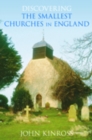 Discovering the Smallest Churches in England - Book