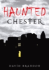 Haunted Chester - Book