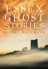Essex Ghost Stories - Book