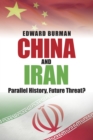 China and Iran : Parallel History, Future Threat? - Book