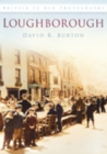 Loughborough : Britain in Old Photographs - Book