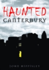 Haunted Canterbury - Book