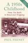 A 1950s Childhood : From Tin Baths to Bread and Dripping - Book