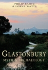 Glastonbury : Myth and Archaeology - Book