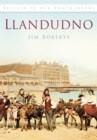 Llandudno : Britain in Old Photographs - Book