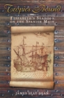 Tropics Bound : Elizabeth's Seadogs on the Spanish Main - Book