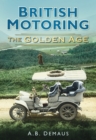 British Motoring: The Golden Age - Book