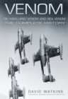 Venom: De Havilland Venom and Sea Venom : The Complete History - Book