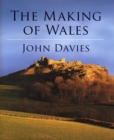 The Making of Wales : 3rd edition - Book