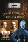 Prisons and Prisoners in Victorian Britain - Book