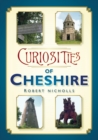 Curiosities of Cheshire - Book