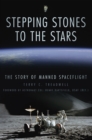 Stepping Stones to the Stars : The Story of Manned Spaceflight - Book
