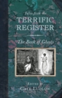 Tales from the Terrific Register: The Book of Ghosts - Book