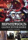 Mysterious Gloucestershire - Book