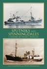 Sputniks and Spinningdales : A History of Pocket Trawlers - Book