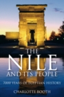 The Nile and its People : 7000 Years of Egyptian History - Book