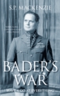 Bader's War : 'Have a Go at Everything' - Book