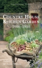 The Country House Kitchen Garden 1600-1950 - Book