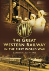 The Great Western Railway in the First World War - Book