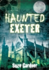 Haunted Exeter - Book