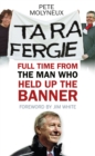 Ta Ra Fergie : Full Time From the Man Who Held Up the Banner - Book