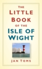 The Little Book of the Isle of Wight - Book