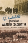 E. J. Rudsdale's Journals of Wartime Colchester - Book