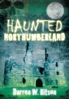 Haunted Northumberland - Book