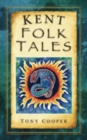 Kent Folk Tales - Book