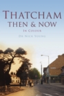 Thatcham Then & Now - Book