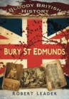 Bloody British History: Bury St Edmunds - Book