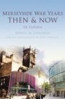Merseyside War Years Then & Now - Book