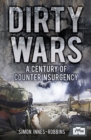 Dirty Wars : A Century of Counterinsurgency - Book