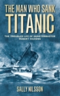 The Man Who Sank Titanic - eBook