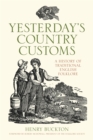 Yesterday's Country Customs : A History of Traditional English Folklore - Book