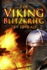The Viking Blitzkrieg : 789-1098 AD - Book