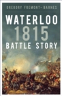 Waterloo 1815 : Battle Story - eBook