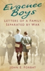 Evacuee Boys : Letters of a Family Separated by War - Book