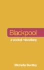 Not a Guide to: Blackpool - Book