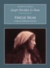 Uncle Silas: A Tale of Bartram-Haugh - eBook