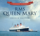 RMS Queen Mary : Classic Liners - Book