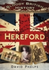 Bloody British History: Hereford - Book